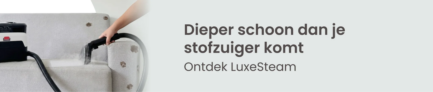Dieper schoon dan je stofzuiger komt - Ontdek LuxeSteam